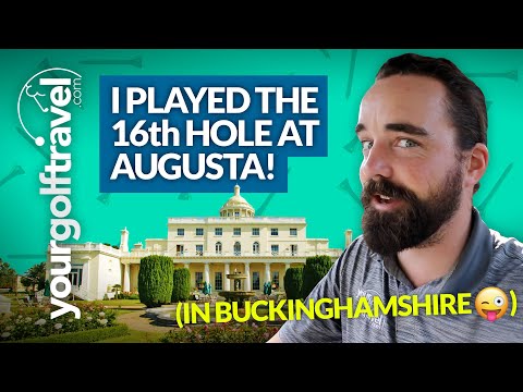 I PLAYED THE 16th AT AUGUSTA!!! (In Buckinghamshire)