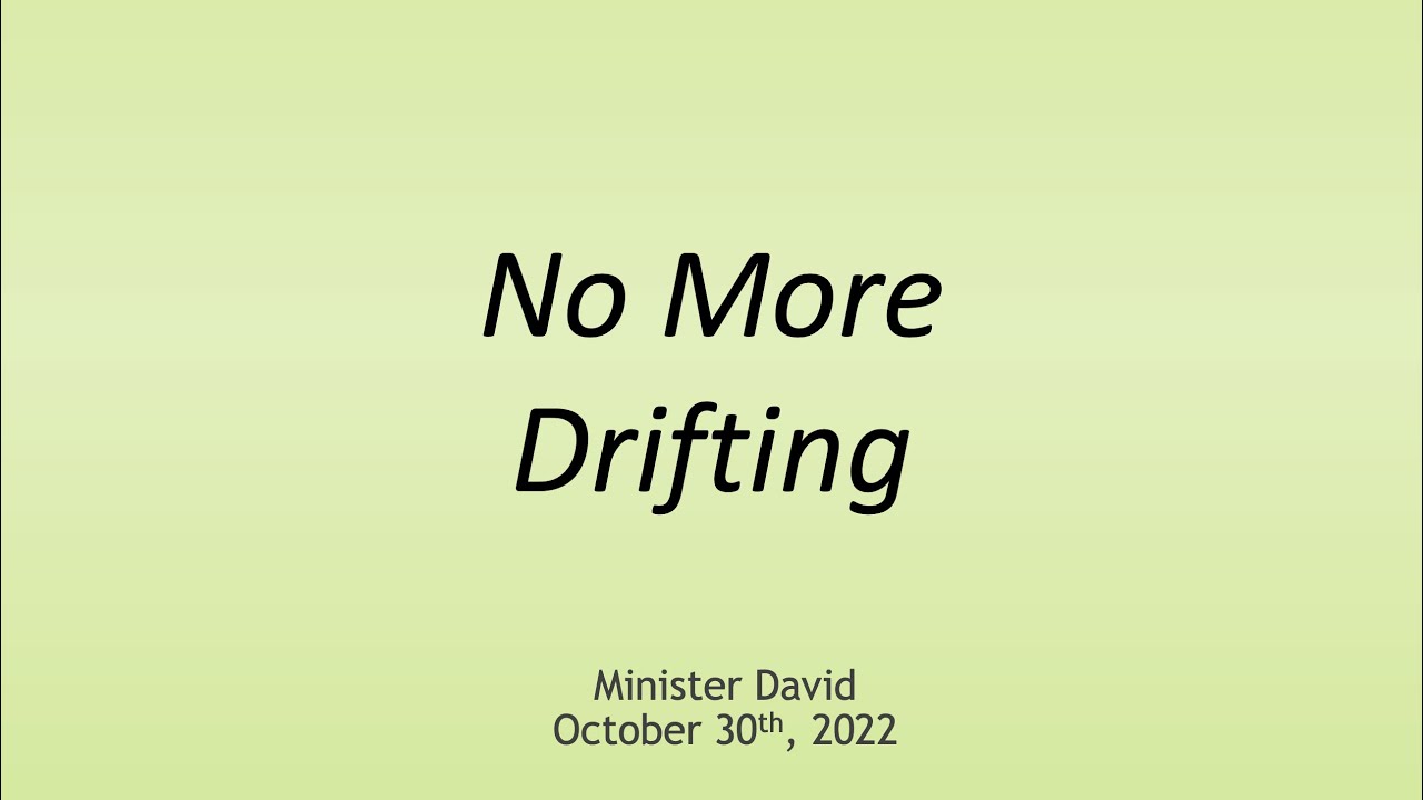 No More Drifting — October 30th, 2022