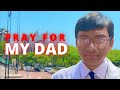 Pray for my Dad from Refath Bari