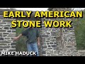 EARLY AMERICAN STONE WORK (Mike Haduck)