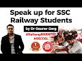 Speak up for SSC & Railways - #SSCdeclareCGLresult #SpeakUpForSSCRailwaysStudents Dr Gaurav Garg