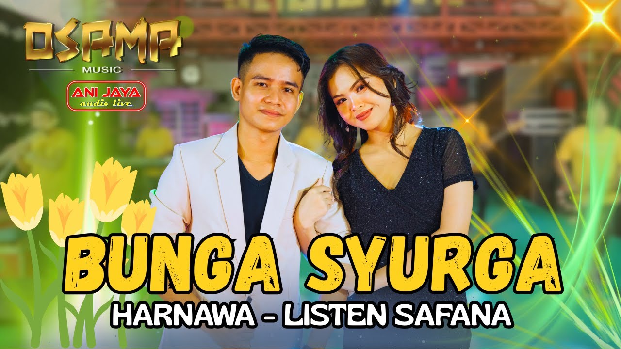 BUNGA SYURGA - HARNAWA - LISTEN SAFANA - OSAMA Musik - ANIJAYA AUDIO - Airin Digimedia