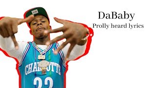 DaBaby - Prolly heard lyrics