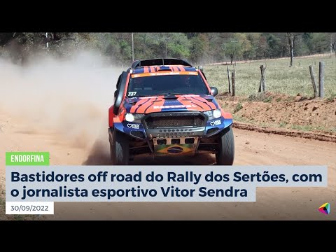 Bastidores off road do Rally dos Sertões, com o jornalista esportivo Vitor Sendra | Endorfina