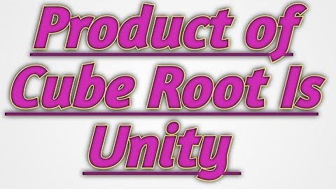 Product of Cube roots is Unity|Math|Class 10|