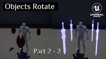 Unreal Engine Tutorial : Objects Rotating Around The Character Part 2