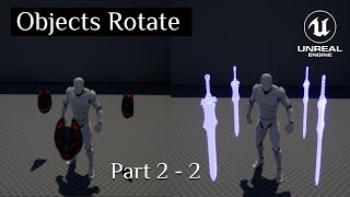 Unreal Engine Tutorial : Objects Rotating Around The Character Part 2