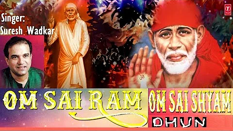 Om Sai Ram, Om Sai Shyam Dhun by SURESH WADKAR l Audio Song I Art Track