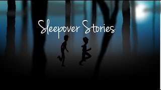 Sleepover Stories Animated
