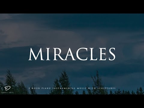 MIRACLES: God's Promises of Healing & Comfort | 3 Hour Piano Worship Music