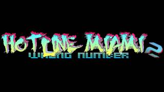 Hotline Miami 2: Wrong Number Soundtrack - In The Face Of Evil