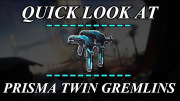 Warframe - Quick Look At: Prisma Twin Gremlins (3 Forma)