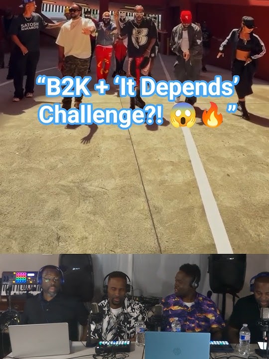 B2K Joins the “It Depends” Challenge 😱 Dance Moment 2025