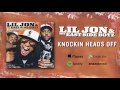 Liljon  the east side boyz  knockin heads off feat jadakiss  styles p official audio