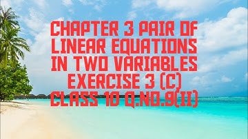 EXERCISE 3(C) PAIR OF LINEAR EQUATIONS IN TWO VARIABLES CLASS 10 Q.NO.9(II) (in Garo)