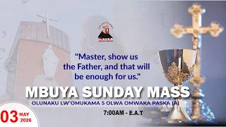OLUNAKU LW'OMUKAMA 5 OLWA PASKA OMWAKA A || Daily TV Mass, 03rd May, 2026