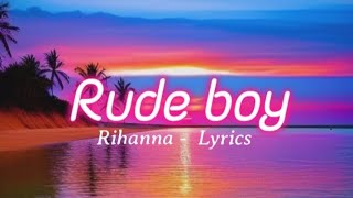 Rihanna  Rude boy ( Lyrics Best song)