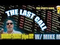 Sports betting  the last call with mike m  mlb nhl nba picks  predictions