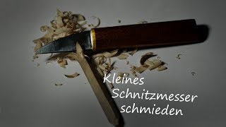 Kleines Schnitzmesser aus einer Feile schmieden