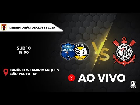 Bola no Pé Acre Clube x Corinthians, AO VIVO, Torneio União de Clubes SUB  8