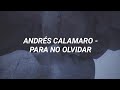 Andrés Calamaro - Para no olvidar (lyrics/letra) | Xhyo