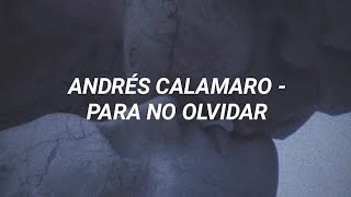 Video thumbnail of "Andrés Calamaro - Para no olvidar (lyrics/letra) | Xhyo"