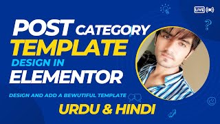 Post category page design in elementor | Archive Template | Elementor Tutorial |Urdu | Hindi