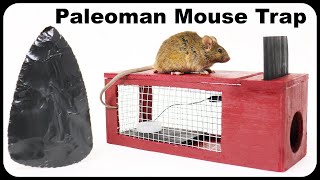 The PALEOMAN 52 Mouse Trap. Flintknapper Invents A Great Mouse Trap. Mousetrap Monday