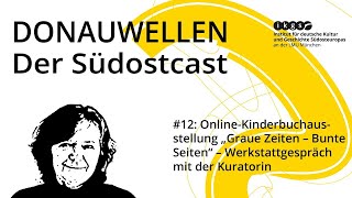 Online-Kinderbuchausstellung „Graue Zeiten - Bunte Seiten“ | Donauwellen Podcast #12