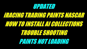 UPDATED iRacing NASCAR AI How to Install Collections Rosters Trading Paints NOT LOADING