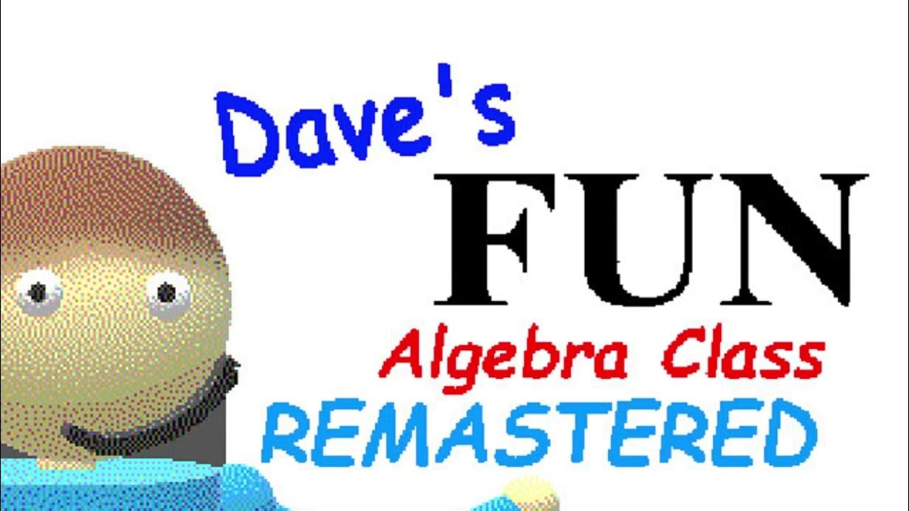 Dave s fun algebra class
