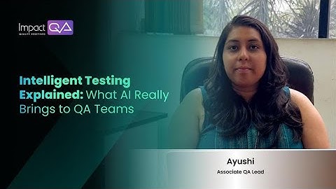 ImpactQA X Tech Talks: Episode 7 - AI in Testing: Hype or Real Value?
