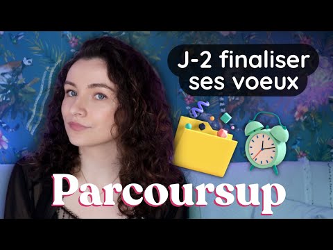 PARCOURSUP 2022 - Ajouter ses voeux J-2 ! ⏰