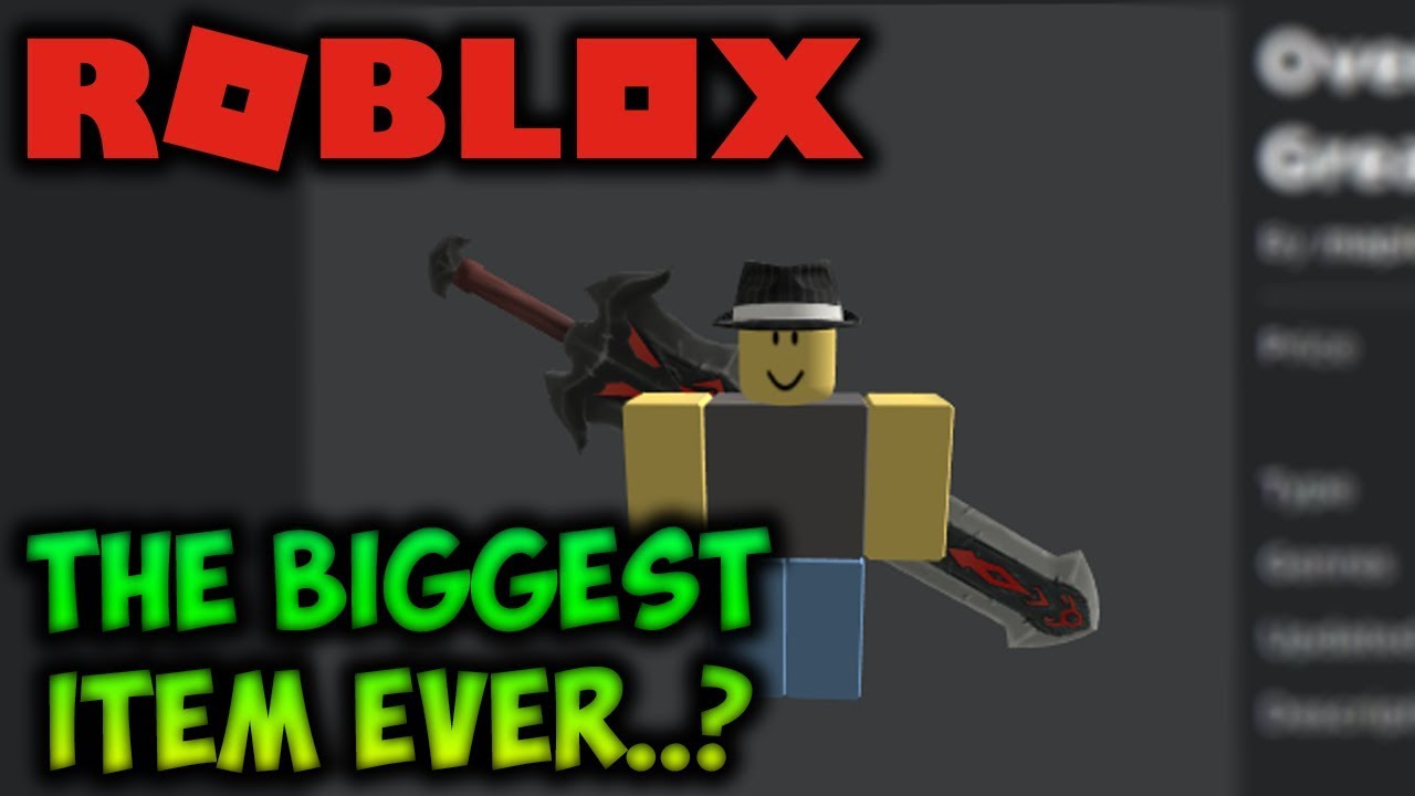 This May Be The Biggest Item On Roblox Youtube - roblox ugc sword