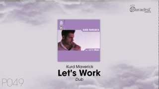 Kurd Maverick - Let's Work (Dub)