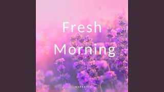 Fresh Morning