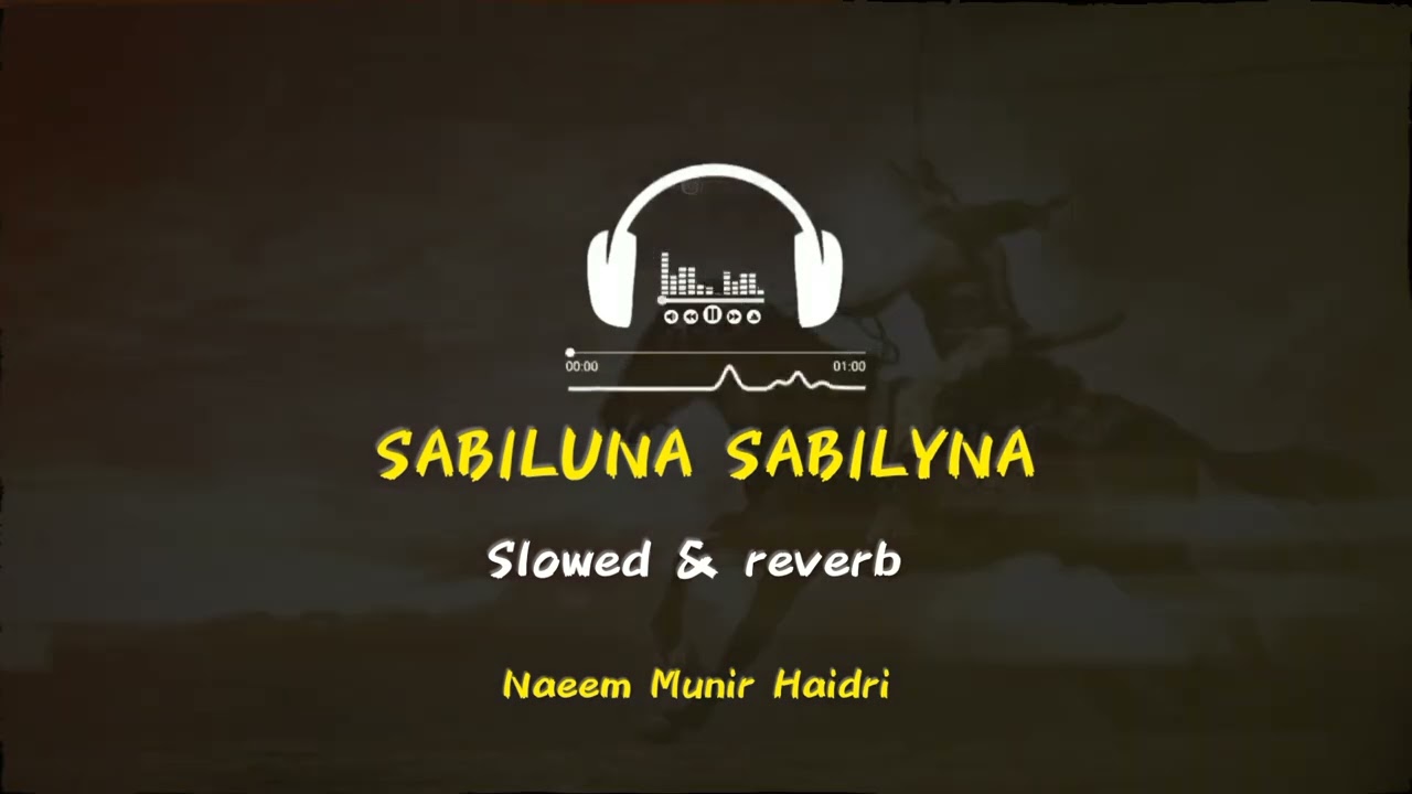 SABILUNA SABILUNA slowed  reverb NaeemMunirHaidri313