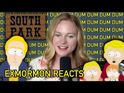 ExMormon Reacts to South Park's 