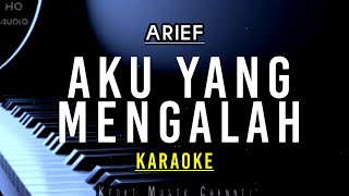 Aku yang mengalah - Arief ( KARAOKE MALAYSIA )