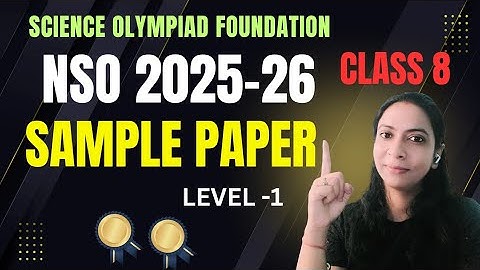 NSO (2025-26) Class 8 Sample Paper | SOF 2025 | Class 8 Science Olympiad Sample Paper | Olympiad