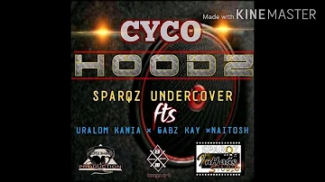 CYCO HOODZ - Sparqz Undercover ft. Uralom Kania x Gabz Kay x Naitosh [2020 PNG Musik]