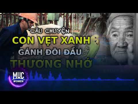 Radio #20: Câu chuyện cảm động “Con vẹt xanh gánh đôi đầu thương nhớ”- MUC Women