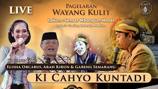 🔴 Wayang Kulit Ki Cahyo Kuntadi BT Gareng Semarang, Elisha Orcarus & Abah Kirun Semar Mbangun Moral