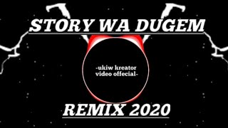 Story wa dugem remix 2020