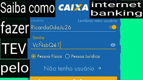 Como funciona o TEV da caixa?
