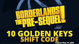 10 Golden Keys Borderlands the Pre-Sequel Shift Codes - All Platforms - Expires May 18, 2020