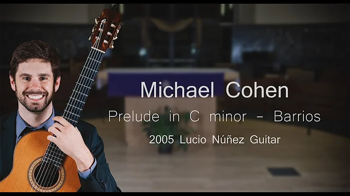 Michael Cohen - Barrios - Prelude in C minor