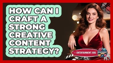 How Can I Craft A Strong Creative Content Strategy?