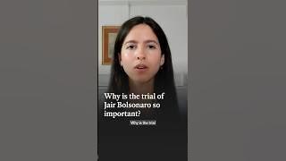 Why is the trial of Jair Bolsonaro so important?