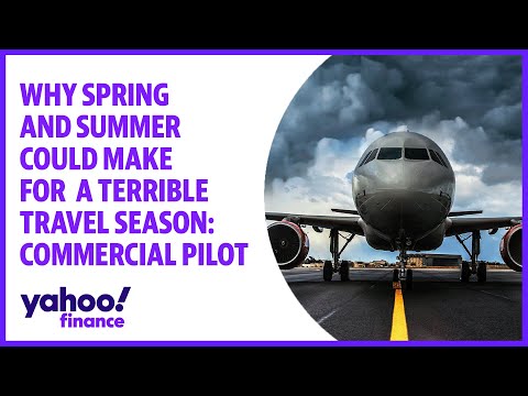 Spring and summer could make for ‘a terrible travel season,’ faa-licensed commercial pilot says